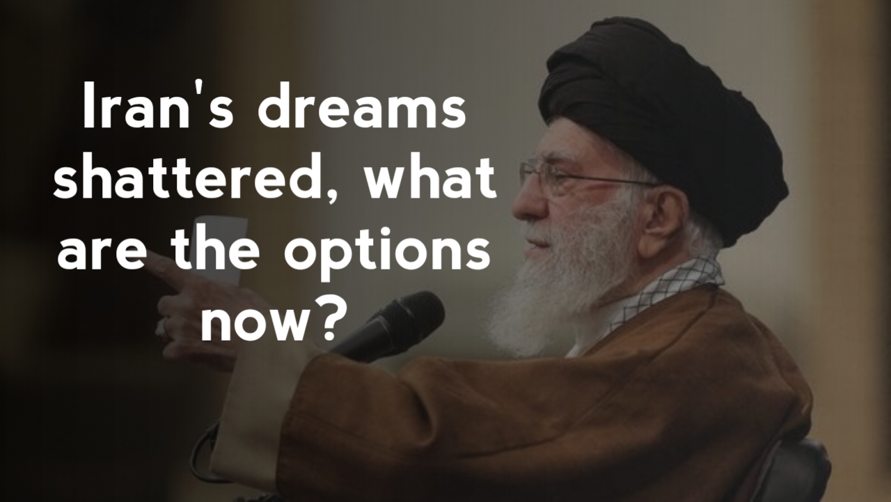 Iran’s dreams shattered in the Middle East, what are the options now and what can happen next?